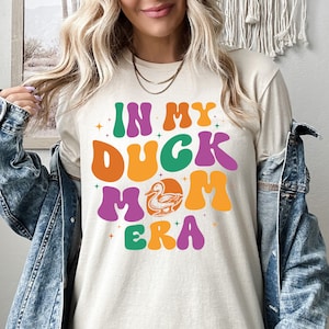 In My Duck Mom Era Shirt, Duck Sweatshirt, Duck Hoodie, Duck Lover Gift, Duck Owner Shirt, Funny Duck Tee, Farm Lover Shirt