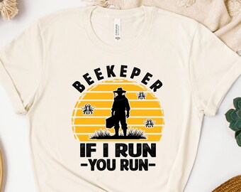 BeeKeeper If I Run You Run Shirt, Beekeeper Sweatshirt, Beekeeper Hoodie, Bee Lover Gift, Honeybee Keeper Tee, Beekeeping Hobby Tshirt