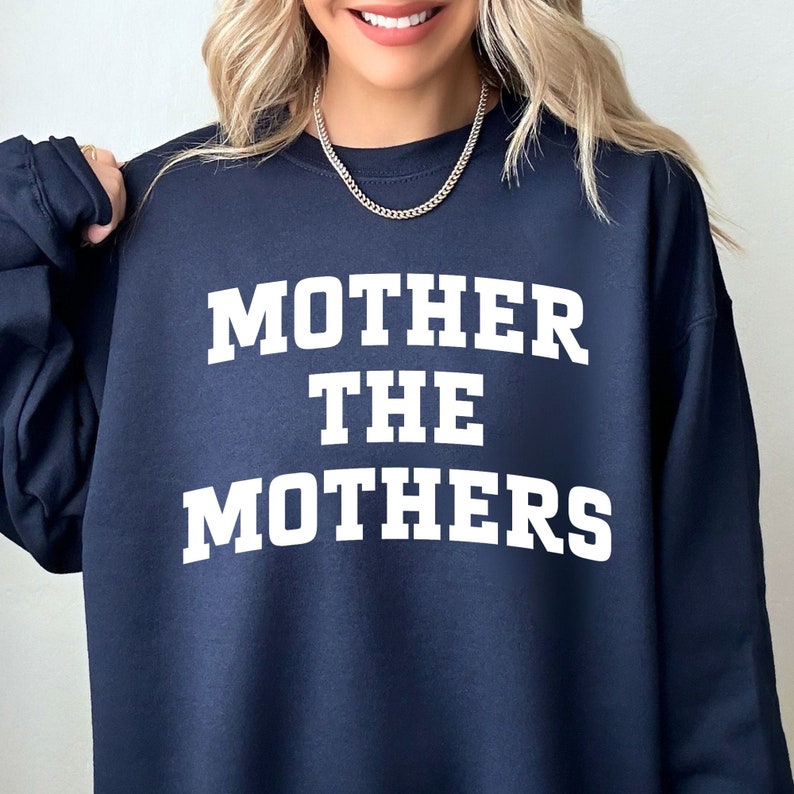 Mother The Mothers Shirt, Doula Sweatshirt, Pregnancy Support Crewneck, Childbirth Support Shirt, Labor and Delivery Nurse image 1