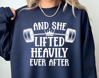 And She Lifted Heavily Ever After Shirt, Fitness Sweatshirt, Gym Hoodie, Funny Workout Tee, Weightlifting Shirt, Women Lifting Tee