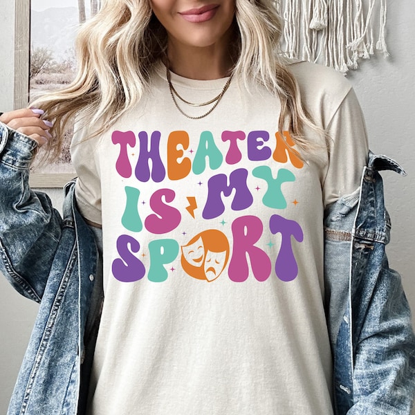 Theater Is My Sport, Theater Lover Sweatshirt, Acting Teacher Hoodie, Drama Shirt, Broadway Tee, Special Squad Shirt
