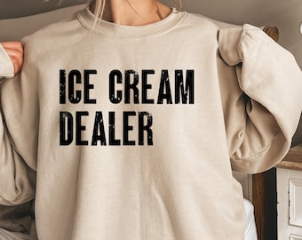 Ice Cream Dealer Shirt, Ice Cream Sweatshirt, Ice Cream Hoodie, Ice Cream Lover Gift, Ice Cream Vendor Gift, Summer Treat Shirt