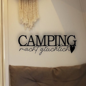 Sign I Decoration I Caravan I Motorhome I Camping makes you happy I Camping I Caravan I Decoration I Home on wheels I Gift I Camper