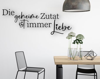 Essecke I Wanddeko I Wandtattoo I Küche I Esszimmer I Deko I die geheime Zutat ist immer Liebe