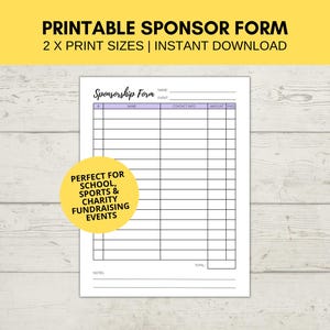 Puede incluir: Un formulario de patrocinio imprimible con el título "PRINTABLE SPONSOR FORM" en la parte superior. El formulario incluye campos para el nombre, la información de contacto y la cantidad pagada. Un círculo amarillo con el texto "PERFECT FOR SCHOOL, SPORTS & CHARITY FUNDRAISING EVENTS" está en la imagen.