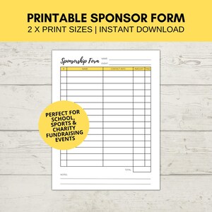 May include: A printable sponsor form with the text "PRINTABLE SPONSOR FORM" at the top. The form includes fields for name, event, contact info, amount, and paid. A yellow circle states "PERFECT FOR SCHOOL, SPORTS & CHARITY FUNDRAISING EVENTS."