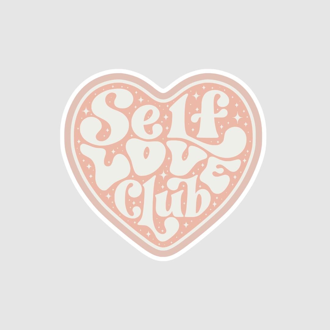 Self Love Club Vinyl Sticker | Empowering, Inspirational - Etsy