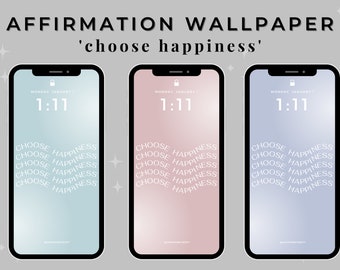 AFFIRMATION WALLPAPER ‘Choose Happiness’ | Aesthetic Retro Digital Phone Wallpaper with Inspiring Quote in 3 Colours