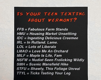 Is Your Teen Texting About Vermont? Sticker or magnet