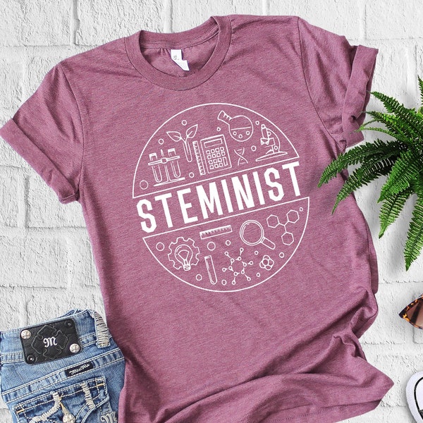 Steminist Shirt,Stem Woman Shirt, Stem Student Gift, Science Shirt, Gift for Women in Science, Technology, Engineering, and Math Careers Tee