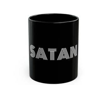 Satan Mug - Satanic Mug - Gothic Ceramic Cup for Fiery Beverage Rituals - Satan Coffee Cup - Satan Tea Mug - Black Mug 11oz