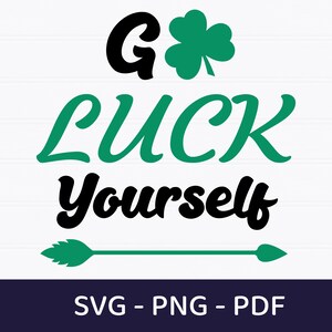 St Patricks Day Svg, St Patricks Day Quotes, Lucky Svg, St Patricks Shirt Svg, Funny St Patricks Day Svg, Shamrock Svg, St Pattys, Funny Svg