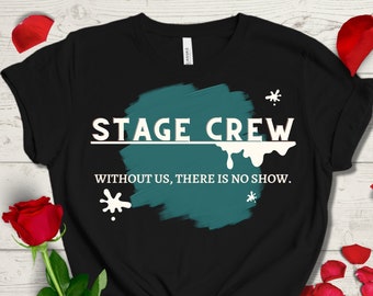Stage Crew Shirt, Theatre Drama Club, Backstage Apparel