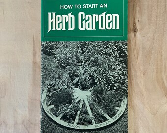 1972 How To Start An Herb Garden