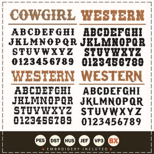 May include: A digital embroidery design featuring two fonts: "Cowgirl Western" and "Western". Each font includes uppercase letters, numbers 0-9, and is available in two styles. The design includes various file formats.