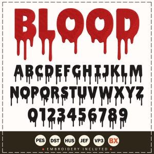 May include: A digital embroidery font set with the word "BLOOD" in red, dripping letters. The alphabet and numbers 0-9 are included in a black, dripping font. The design is on a white background.