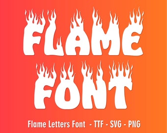 May include: White "FLAME FONT" text with a flame design around each letter. The font is a bold, rounded, and playful style.