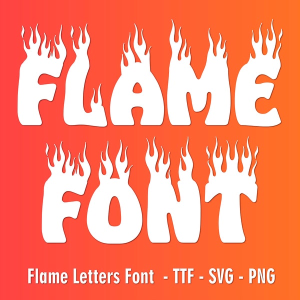 Fire Font TTF SVG PNG Flame Font Flame Font for Cricut Silhouette Blaze font Flame Letters Fire Letters Burning Font Fire Text Font