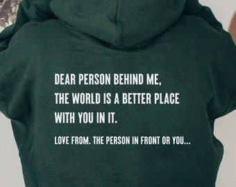 DEAR PERSON Behind Me Hoodie • Mental Health Hoodie • Inspirational Quotes • Dark Colour + Light Font, Gift for her birthday,