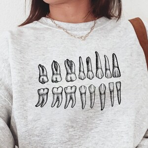 Types of Teeth Dentist Sweatshirt, Dental School Student Gift, Dental Gift for Dentist, Dental Hygienist Sweatshirt, Dental Assistant,