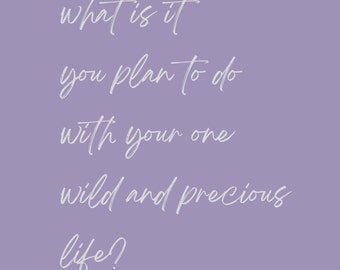 Print | Quotes | Mary Oliver | Digital Download | Wall Art | Printable Quotes | Poster Print