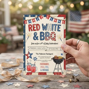 May include: A patriotic invitation for a 4th of July BBQ celebration. The design features red, white, and blue colors with text that reads "Red White & BBQ". Includes illustrations of fireworks, food, and stars. The invitation is held by a person.