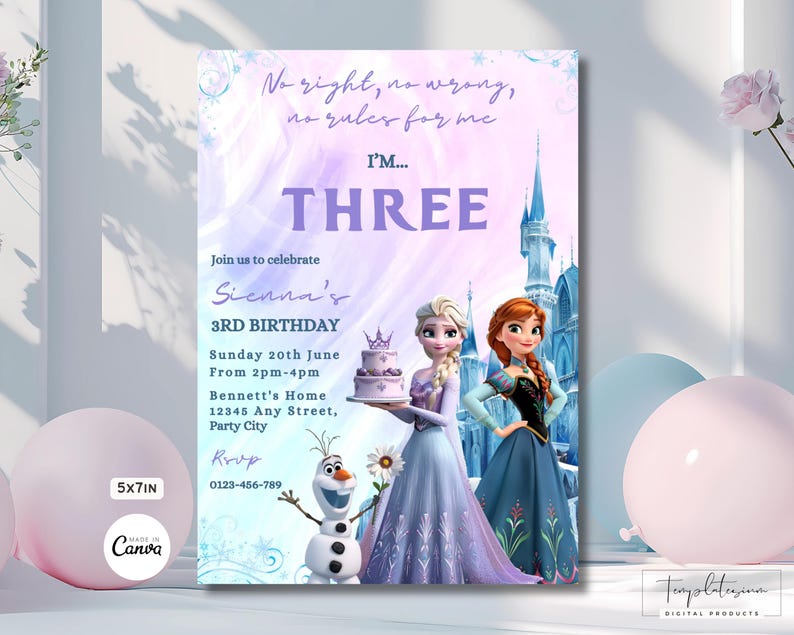 May include: A purple and blue invitation with a castle in the background. The text reads "No right, no wrong, no rules for me. I'm... THREE. Join us to celebrate Sienna's 3rd Birthday. Sunday 20th June from 2pm-4pm. Bennett's Home, 12345 Any Street, Party City. Rsvp 0123-456-789". The invitation features images of Elsa and Anna from Frozen, and Olaf.