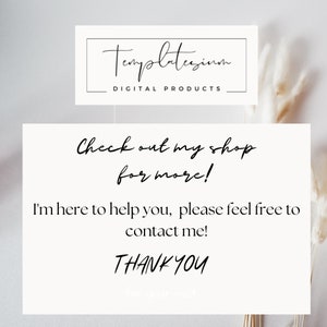 May include: A white card with black text that reads "Check out my shop for more! I'm here to help you, please feel free to contact me! THANK YOU for your visit." The card is on a white background with a dried grass plant in the background.