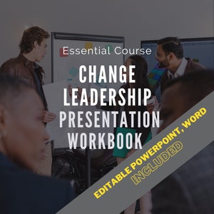 May include: A group of people in a meeting discussing a change leadership presentation workbook. The workbook is editable and includes PowerPoint and Word templates. The text on the whiteboard says "Essential Course Change Leadership Presentation Workbook Editable PowerPoint, Word Included".