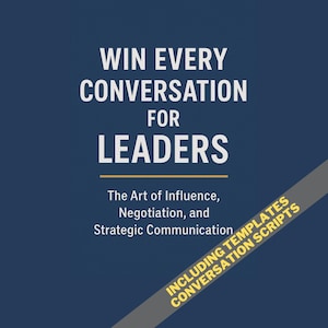 Op de afbeelding: Een marineblauwe afbeelding met witte tekst die luidt: "WIN EVERY CONVERSATION FOR LEADERS". Hieronder staat: "The Art of Influence, Negotiation, and Strategic Communication". Een diagonale banner zegt: "INCLUDING TEMPLATES CONVERSATION SCRIPTS".