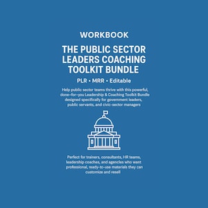 May include: A blue graphic with white text that reads "WORKBOOK THE PUBLIC SECTOR LEADERS COACHING TOOLKIT BUNDLE." Below is a white line drawing of a building. The text below states the toolkit is for trainers, consultants, HR teams, and leadership coaches.