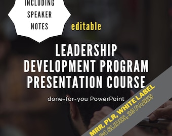 Leadership Skills Course: PowerPoint Presentation with Speaker Notes (PLR) 30+slides
