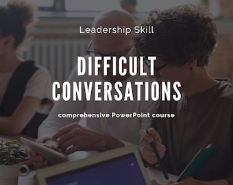 Leadership: Difficult Conversations PowerPoint Course (Digital Download) 30+ slides