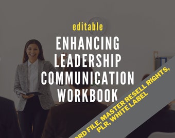 Leadership Communication Guide: Editable Workbook (MRR, PLR) 30+ pages