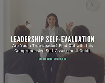 Leadership Self-Evaluation Tool for New Leaders. Including BOUNS: Communication Skills and Mastering Leadership