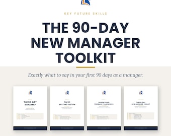 90-Day New Manager Toolkit | Scripts, Templates, Frameworks (Complete consultant package)