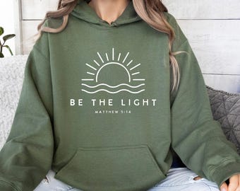 Sunshine Hoodie, Christian Hoodie, Religious Hoodie, Summer Jumper, Be The Light Hoodie, Faith Hoodie, Church Hoodie, Bible Verse Hoodie