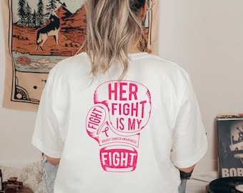 Cancer Fighter Support T-Shirt, Breast Cancer Awareness Tee, Her Fight Is Our Fight Shirt, Pink Ribbon Shirt, Breast Cancer Warrior Shirt