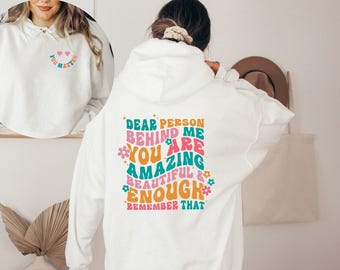 Mental Health Hoodie, You Matter Hoodie, Front And Back Hoodie, Dear Person Behind Me Hoodie, Good Personality Clothes, Motivational Hoodie
