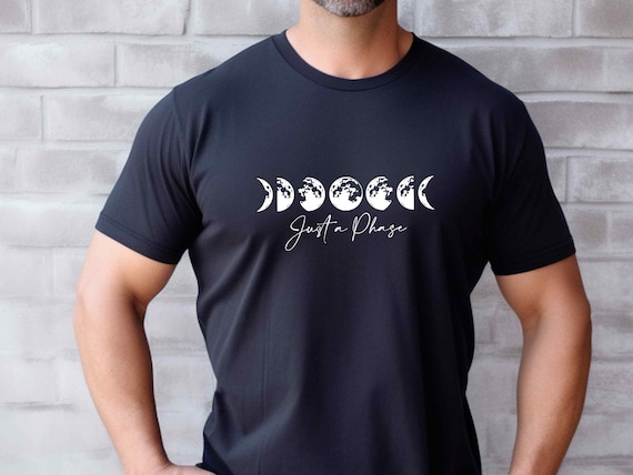 Moon Phases T-Shirt, Space Shirt, Astronomy Shirt, Moon Tee, Just A Phase T-shirt, Lunar Phases Shirt, Unisex Graphic Shirt, Sarcastic Shirt