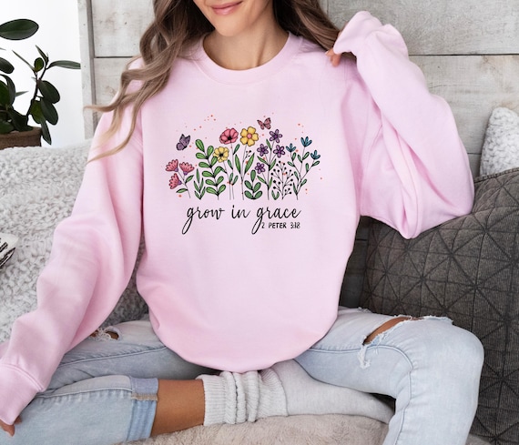 Grow In Grace Sweatshirt, Religious Sweater, Christian Sweater, Faith Sweater, Bible Verse Sweater, Jesus Sweater, Christian Women Top Gift