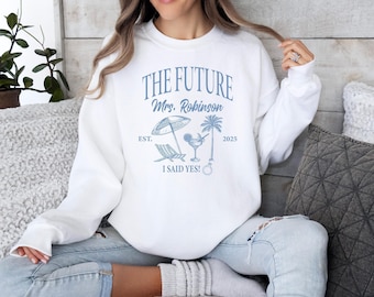 Future Mrs Sweatshirt, Engaged Sweater, Custom Bride Sweater, Engagement Gift, Fiancée Sweatshirt, Newly Engaged, Just Engaged, Wife To Be