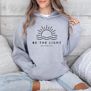 Sunshine Hoodie, Christian Hoodie, Religious Hoodie, Summer Jumper, Be The Light Hoodie, Faith Hoodie, Church Hoodie, Bible Verse Hoodie image 6
