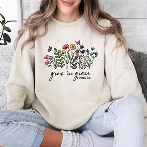 Grow In Grace Sweatshirt, Religious Sweater, Christian Sweater, Faith Sweater, Bible Verse Sweater, Jesus Sweater, Christian Women Top Gift image 2