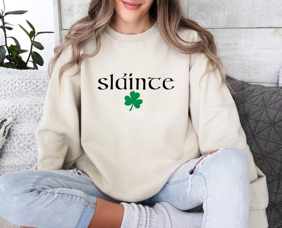 Cute Slainte Sweatshirt, St Patrick's Day Sweater, St Paddy's Day Crewneck, Saint Patricks Day Gift, Shamrock Sweatshirt, Irish Sweater Gift