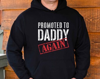 Dad To Be Hoodie, Promoted To Daddy Hoodie, New Daddy Hoodie, Baby Announcement, Dad Hoodie, Husband Hoodie, Fathers Day Gifts, Papa Hoodie