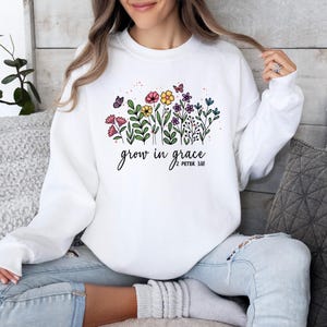 Grow In Grace Sweatshirt, Religious Sweater, Christian Sweater, Faith Sweater, Bible Verse Sweater, Jesus Sweater, Christian Women Top Gift image 3