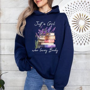 Books And Flower Hoodie, Bookish Hoodie, Reading Hoodie, Librarian Hoodie, Book Club Hoodie, Book Lovers Hoodie, Just A Girl Who Loves Books