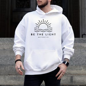 Sunshine Hoodie, Christian Hoodie, Religious Hoodie, Summer Jumper, Be The Light Hoodie, Faith Hoodie, Church Hoodie, Bible Verse Hoodie image 3