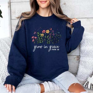 Grow In Grace Sweatshirt, Religious Sweater, Christian Sweater, Faith Sweater, Bible Verse Sweater, Jesus Sweater, Christian Women Top Gift image 6